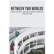 Between Two Worlds by Hidalgo, Alan, 9781491781128