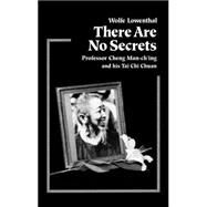 There Are No Secrets by LOWENTHAL, WOLFE, 9781556431128