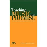 Teaching Music With Promise: Conducting, Rehearsing and Inspiring by Boonshaft, Peter Loel, 9781574631128