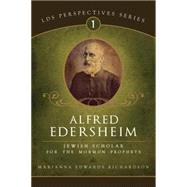 Alfred Edersheim by Richardson, Marianna Edwards, 9781599551128