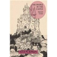 The People in the Castle by Aiken, Joan; Link, Kelly, 9781618731128