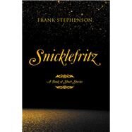 Snicklefritz by Stephenson, Frank, 9781796011128