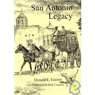 San Antonio Legacy by Everett, Donald E., 9781893271128