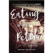 Eating With Peter by Buckley, Susan, 9781950691128