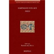 Hartmann Von Aue, Iwein: Texte Presente, Etabli, Traduit Et Annote Par Patrick Del Duca by Del Duca, Patrick, 9782503551128