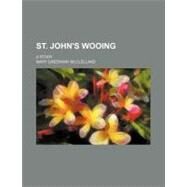 St. John's Wooing by Mcclelland, Mary Greenway, 9780217561129