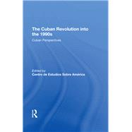 The Cuban Revolution Into The 1990s by America, Sobre; Centro De Estudios Sobre America; Chilcote, Ronald H.; Suarez, Luis, 9780367291129