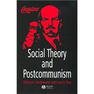 Social Theory And Postcommunism by Outhwaite, William; Ray, Larry, 9780631211129