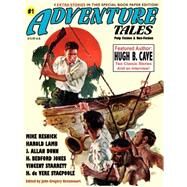 Adventure Tales 1: Special Hugh B. Cave Issue by Cave, Hugh B.; McCulley, Johnston; Jones, Bedford H., 9780809511129