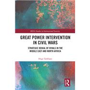Great Power Intervention in Civil Wars by Hogr Tarkhani, 9781041211129