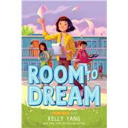 Room to Dream (A Front Desk Novel) by Yang, Kelly, 9781338621129