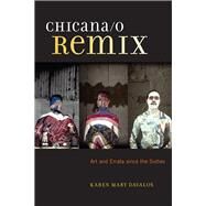 Chicana/O Remix by Davalos, Karen Mary, 9781479821129