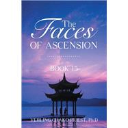 The Faces of Ascension by Priest, Verling Chako, Ph.d., 9781490781129