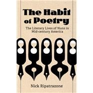 The Habit of Poetry by Ripatrazone, Nick, 9781506471129
