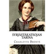 Syrjstkatsojan Tarina by Bronte, Charlotte; Haapanen-Tallgren, Tyyni, 9781507841129