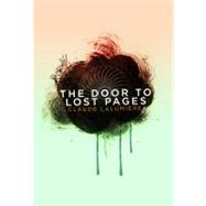 The Door to Lost Pages by Lalumiere, Claude, 9781926851129