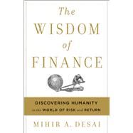 The Wisdom of Finance by Desai, Mihir A., 9780544911130