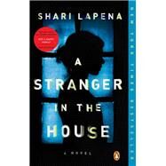 A Stranger in the House by Lapena, Shari, 9780735221130