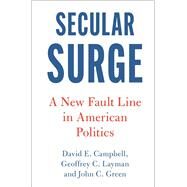 Secular Surge by David E. Campbell; Geoffrey C. Layman; John C. Green, 9781108831130