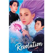 K-Pop Revolution by Lee, Stephan, 9781338751130