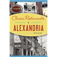 Classic Restaurants of Alexandria by Nelson, Hope, 9781467141130