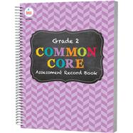 Common Core Assessment Record Book, Grade 2 by Carson-Dellosa Publishing, LLC, 9781483811130