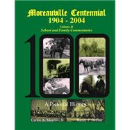 Moreauville Centennial 1904-2004 by Mayeux, Carlos, Jr.; Decuir, Randy, 9781522721130