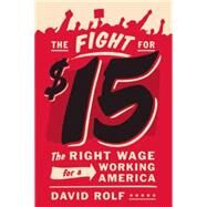 The Fight for Fifteen by Rolf, David; Bryant, Corrie Watterson (CON), 9781620971130