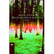 Walking with Ghosts : Poems by DRISKILL QWO-LI, 9781844711130