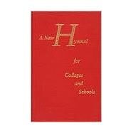 A New Hymnal for Colleges and Schools by Edited by Jeffery Rowthorn and Russell Schulz-Widmar, 9780300051131