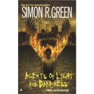 Agents Of Light And Darkness by Green, Simon R., 9780441011131