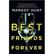 Best Friends Forever by Hunt, Margot, 9780778331131