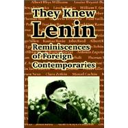 They Knew Lenin : Reminiscences of Foreign Contemporaries by Zetkin, Clara, 9781410221131