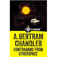 Contraband from Otherspace by A. Bertram Chandler, 9781473211131