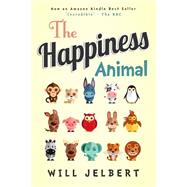 The Happiness Animal by Jelbert, Will, 9781496081131