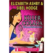 Killer Colada by Hodge, Sibel; Ashby, Elizabeth, 9781523321131