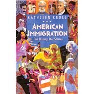 American Immigration by Krull, Kathleen, 9780062381132