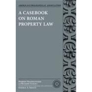 A Casebook on Roman Property Law by Hausmaninger, Herbert; Gamauf, Richard; Sheets, George A., 9780199791132