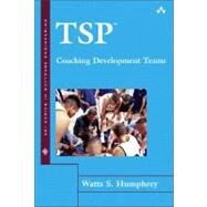 TSP(SM) Coaching Development Teams by Humphrey, Watts S., 9780201731132