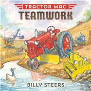 Tractor MAC Teamwork by Steers, Billy, 9780374301132