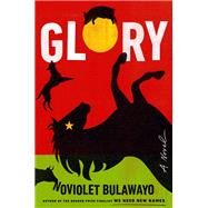 Glory by NoViolet Bulawayo, 9780525561132