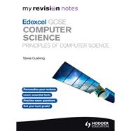 My Revision Notes Edexcel GCSE Computer Science by Steve Cushing, 9781471841132