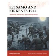 Petsamo and Kirkenes 1944 by Greentree, David; Turner, Graham, 9781472831132