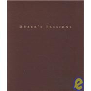 Durer's Passions by Kantor, Jordan, 9781891771132