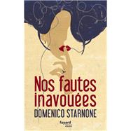 Nos fautes inavoues by Domenico Starnone, 9782213721132