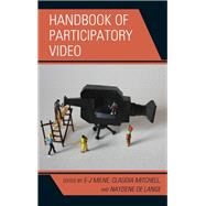 Handbook of Participatory Video by Milne, E-J, Ph.D; Mitchell, Claudia; de Lange, Naydene, 9780759121133