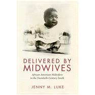 Delivered by Midwives by Luke, Jenny M., 9781496821133