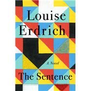 The Sentence by Louise Erdrich, 9780062671134