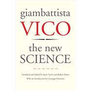 The New Science by Vico, Giambattista; Taylor, Jason; Miner, Robert; Mazzotta, Giuseppe, 9780300191134