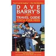 Dave Barry's Only Travel Guide You'll Ever Need by BARRY, DAVE, 9780345431134